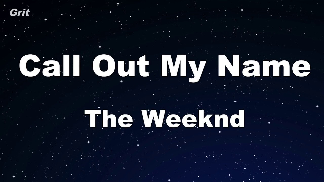 Call Out My Name - The Weeknd Karaoke 【With Guide Melody】 Instrumental