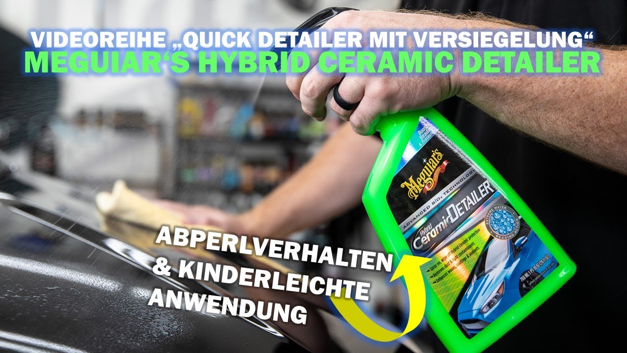Meguiar's Hybrid Ceramic Detailer im Test - Videoreihe 