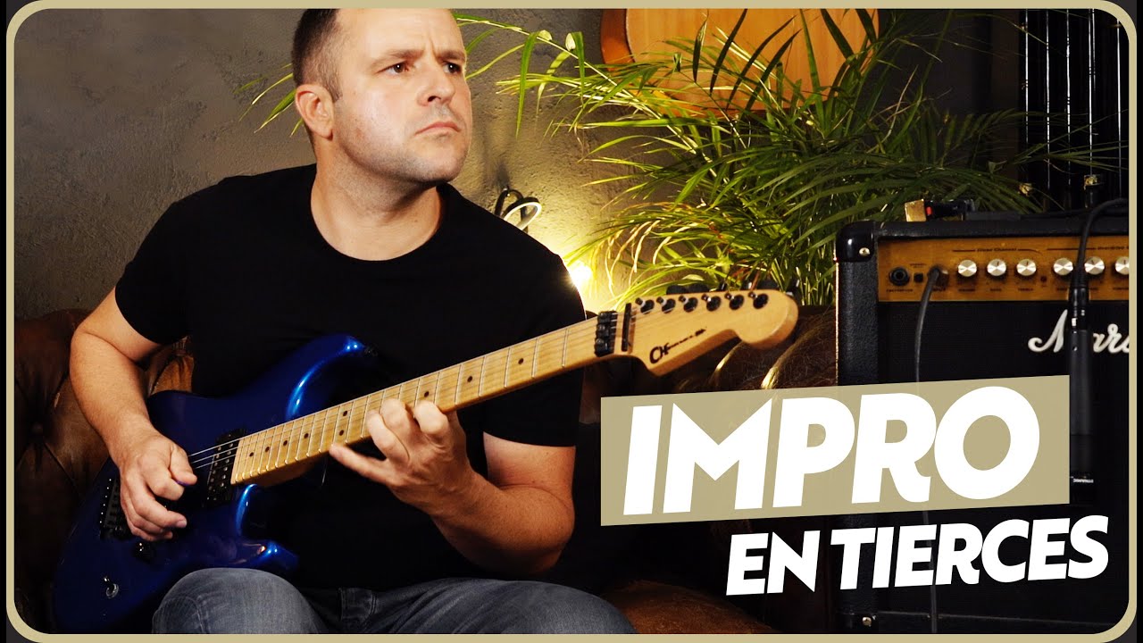 IMPROVISER EN TIERCES rend SÉRIEUX ! (Technique d'impro guitare)