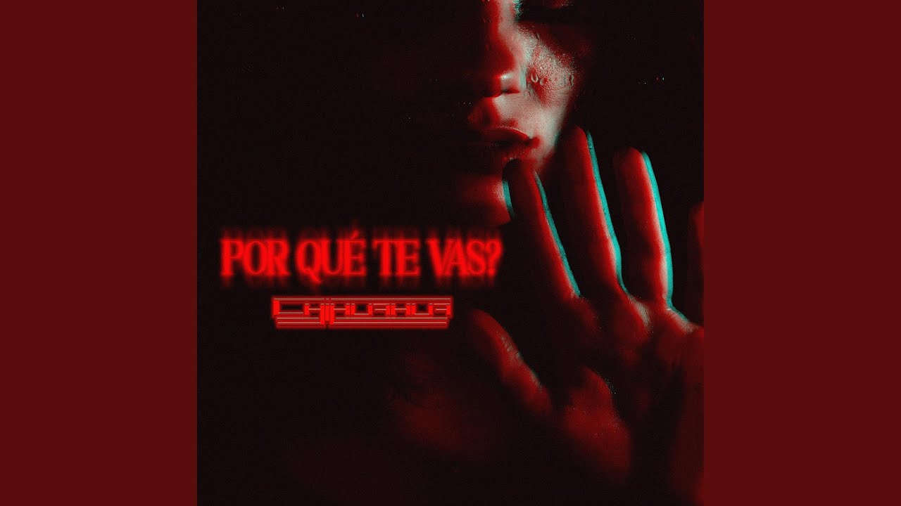 Por Qué Te Vas? (Versión Extendida)