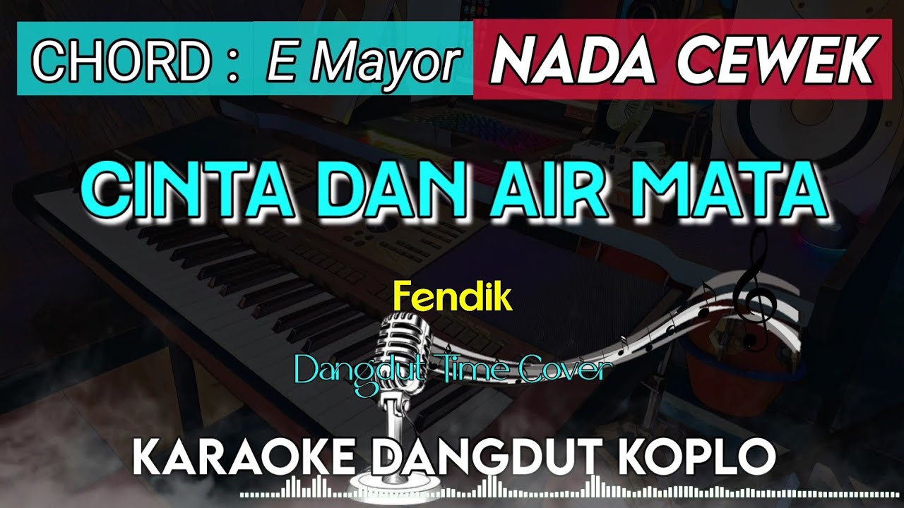 CINTA DAN AIR MATA - KARAOKE DANGDUT KOPLO || NADA CEWEK