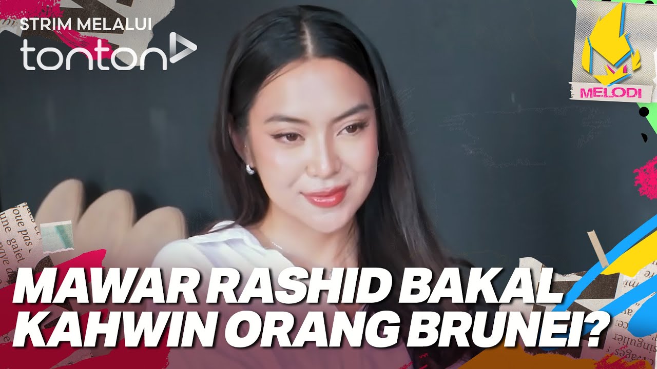 [CLIP] Melodi (5 Feb 2026): Mawar Rashid Bakal Kahwin Orang Brunei? | Tonton