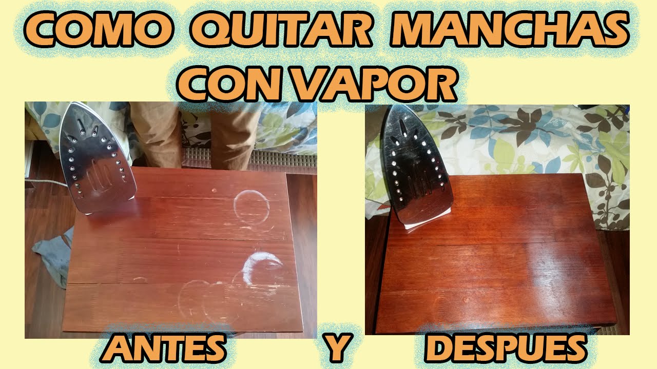 Como Sacar Manchas de Calor en Madera Con Vapor