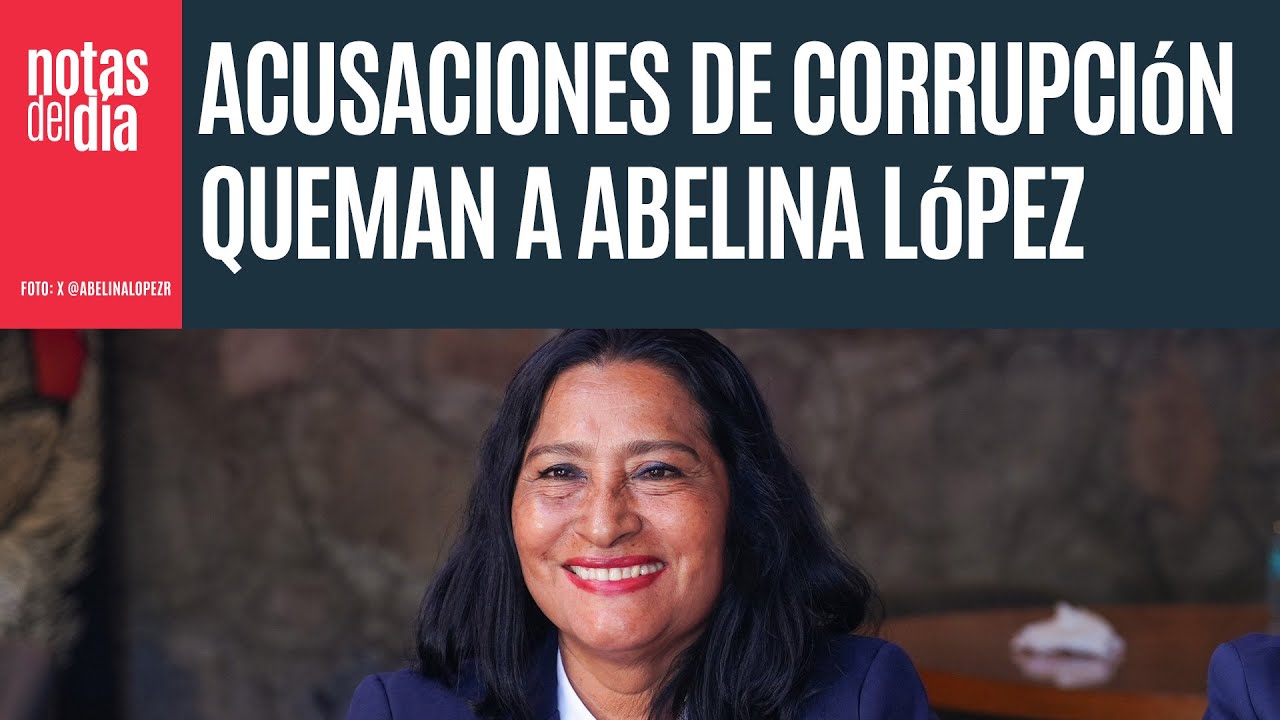 Las acusaciones de corrupción queman a Abelina López. “Es fuego amigo”, dice ella
