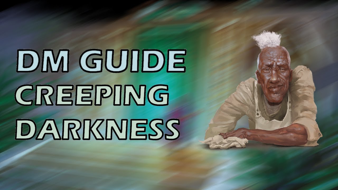 A Deep and Creeping Darkness | Candlekeep Mysteries | DMs Guide