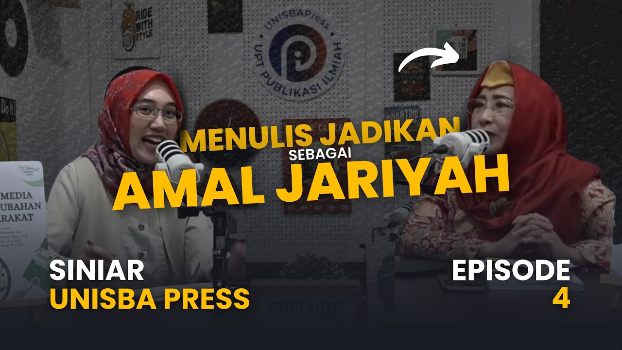 Siniar Unisba Press Ep 4 - Menulis Jadikan Sebagai Amal Jariyah