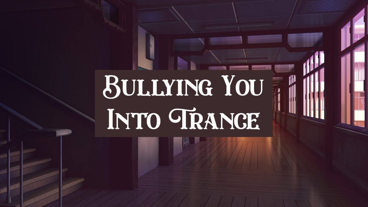 Bullying you into Trance [M4A][Hypnosis ASMR RP][Bullying Hypnotist x Bullied Subject]