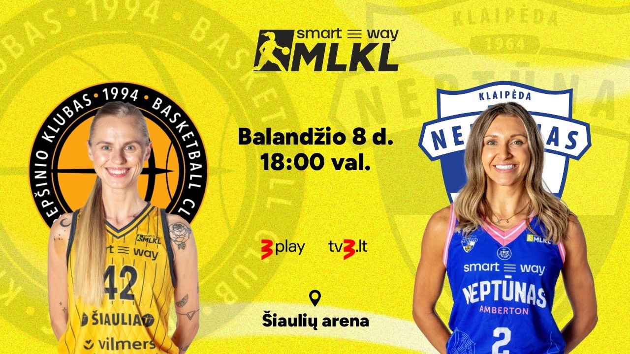 &bdquo;Smart Way&ldquo; MLKL: &Scaron;iaulių &bdquo;&Scaron;iauliai-Vilmers&ldquo; &ndash; Klaipėdos &bdquo;Neptūnas-Amberton&ldquo;