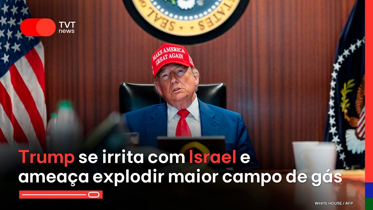 #aovivo Trump se irrita com Israel e ameaça explodir maior campo de gás - Haddad lança candidatura