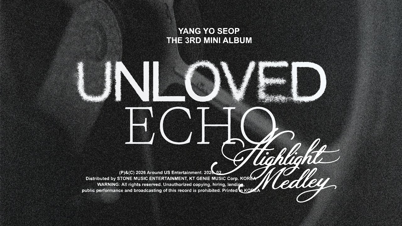 양요섭(YANG YOSEOP) THE 3rd MINI ALBUM [Unloved Echo] HIGHLIGHT MEDLEY