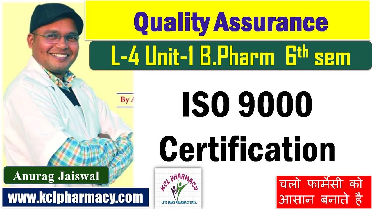 ISO 9000 Certification methods & Process  || L-4 Unit-1 |  Pharmaceutical Quality Assurance  6th sem