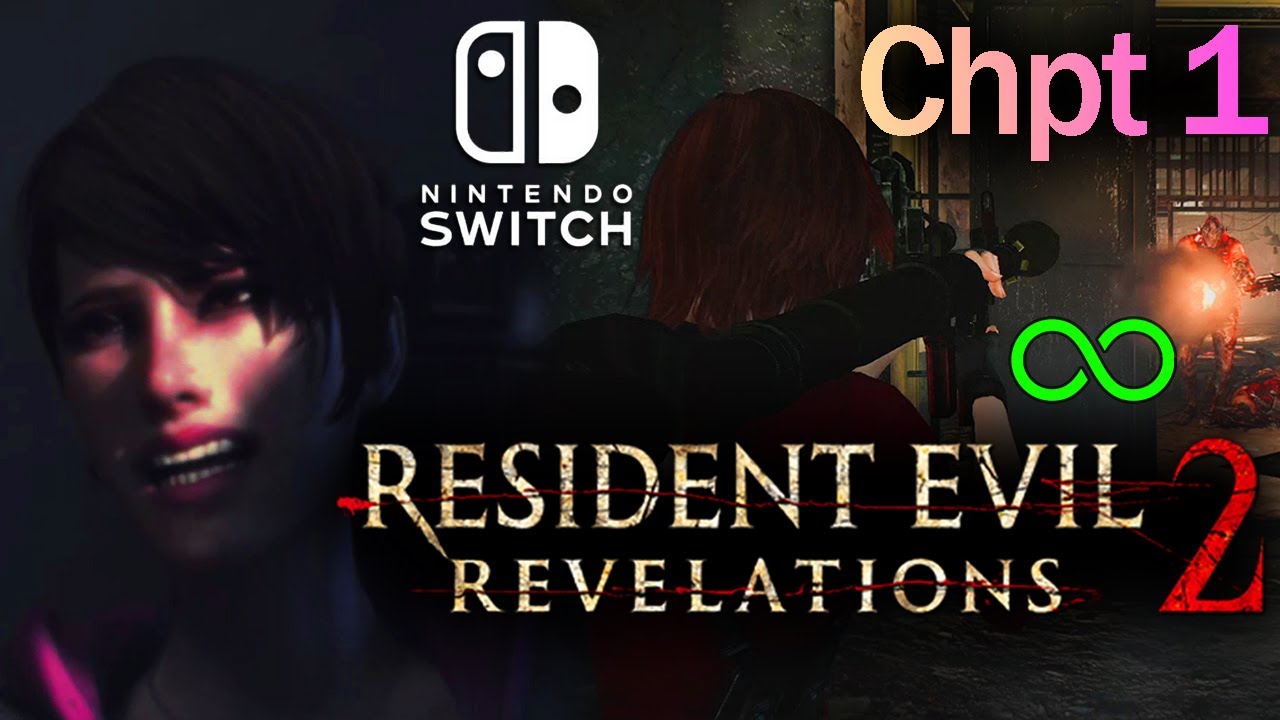 Infinite Launcher ∞ NO ESCAPE playthrough Chapter 1 | Resident Evil Revelations 2 | Nintendo Switch