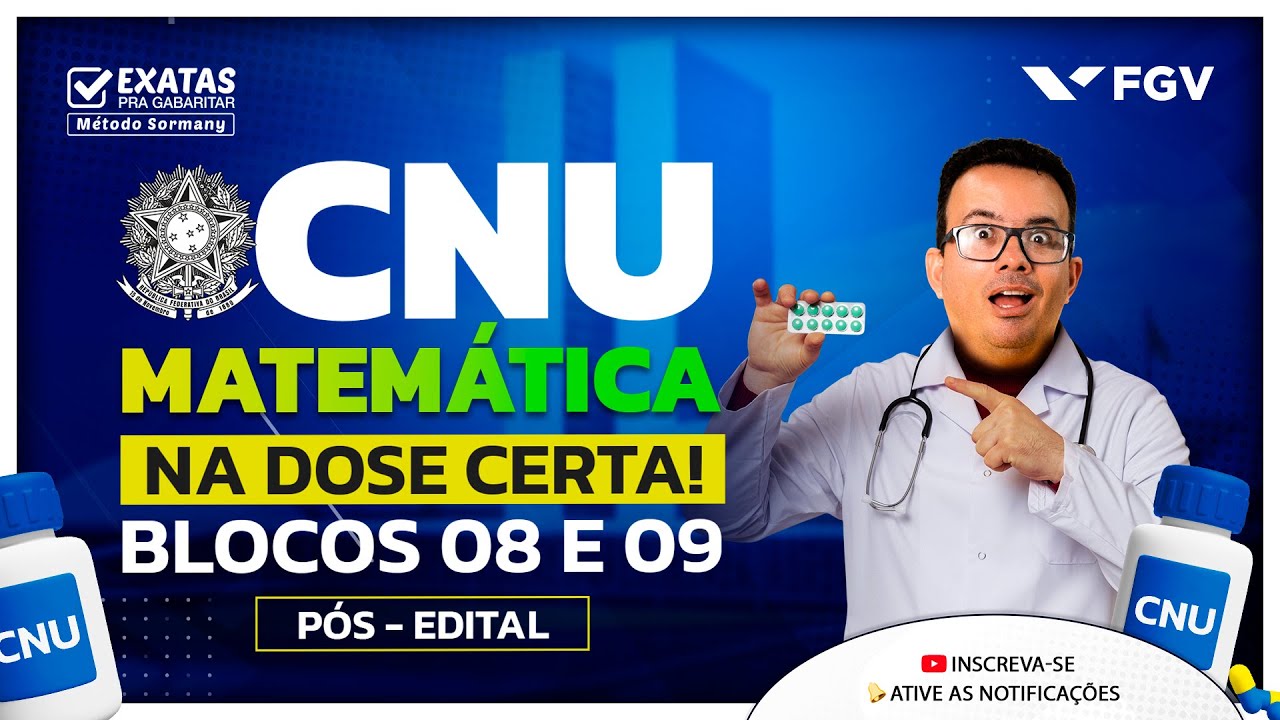 Concurso CNU 2025: MATEMÁTICA na DOSE CERTA! (Bloco 08 e 09)
