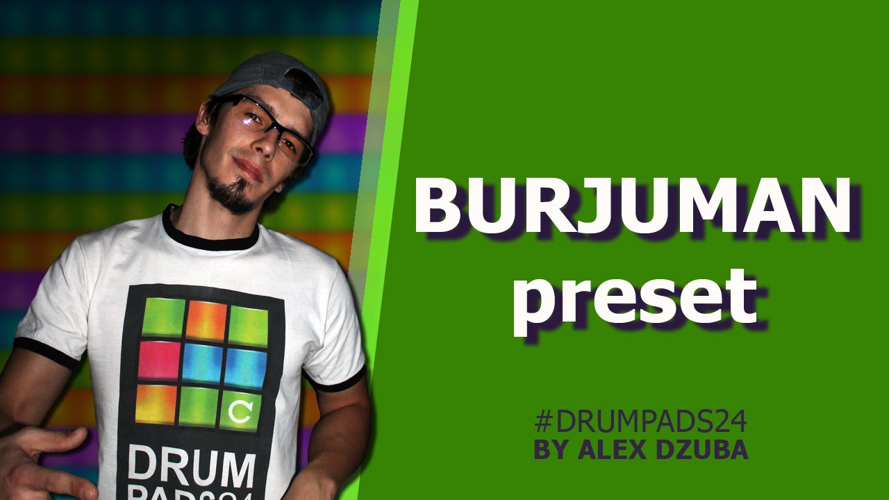 Drum Pads 24 by Alex Dzuba - Burjuman preset