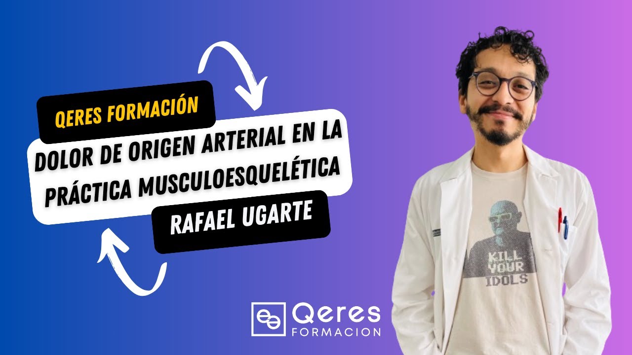 Dolor arterial en la práctica musculoesquelética con Rafael Ugarte