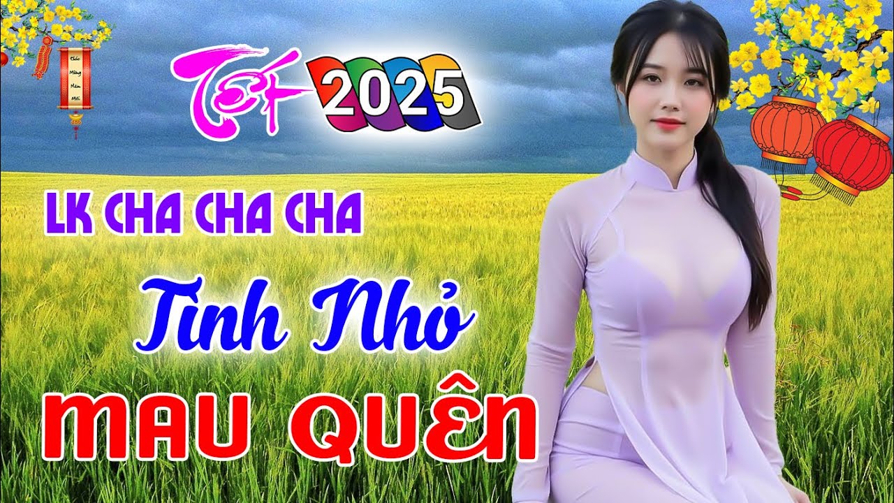 Tình Nhỏ Mau Quên, LK Bolero Cha Cha Toàn Bài Hay, Phối Mới Cực Chuẩn, Nghe Thử Ai Dè Nghiện Luôn