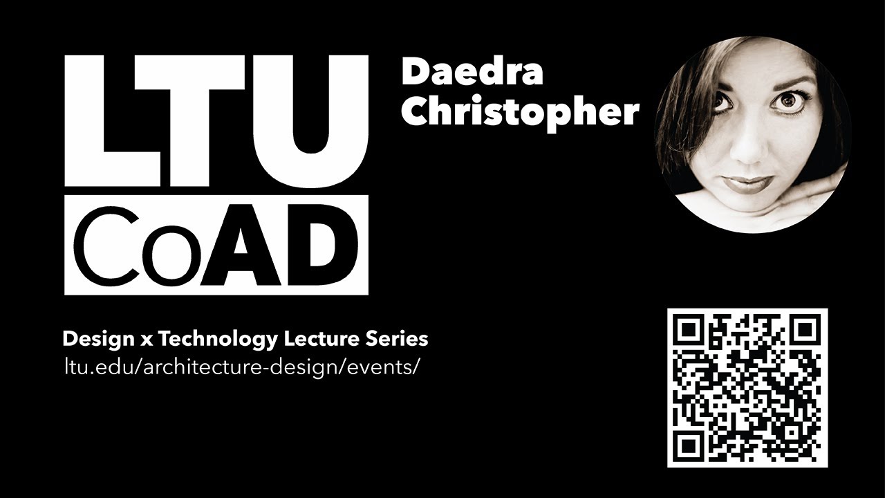 Design x Technology Lecture: Daedra Christoper