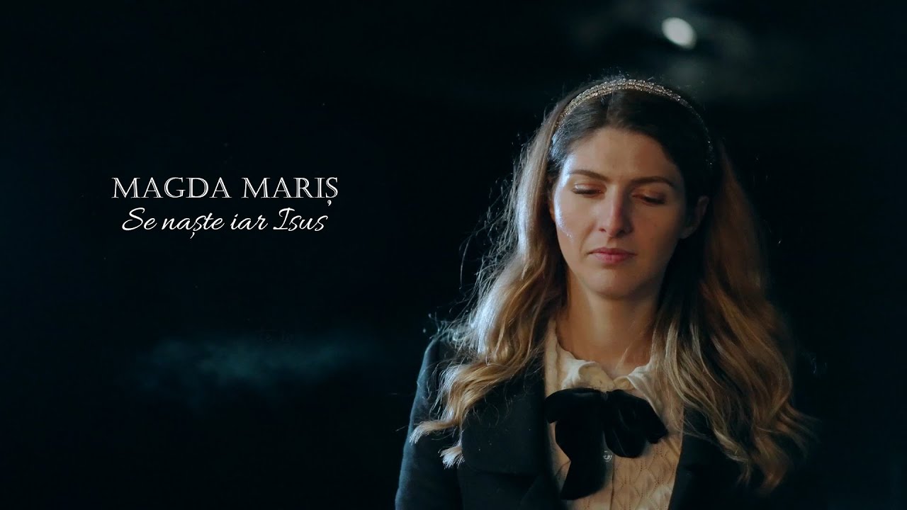Magda Mariș - Se naște iar Isus  (Official video)