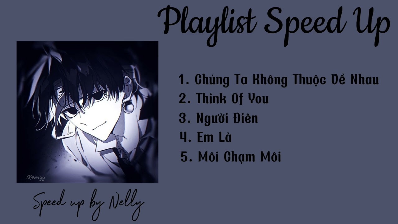 [PLAYLIST SPEED UP#4] List nhạc chill này là dành cho cọu đấyy:33