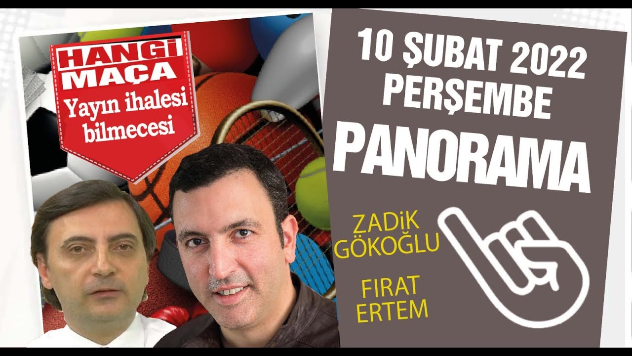 Zadik G&ouml;koğlu ve Fırat Ertem ile Panorama. 14 Şubat 2022 Yayın ihalesi hakkında bilinmesi gerekenler