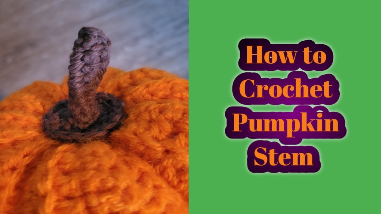 How to crochet a pumpkin stem #crochet #gantsilyo