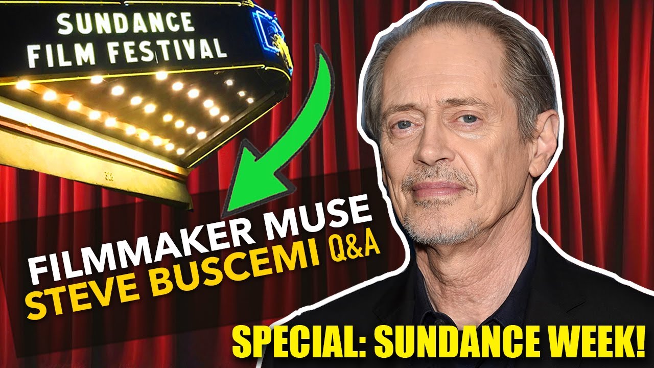 Steve Buscemi on Sundance & Redefining Independent Film: Q&A