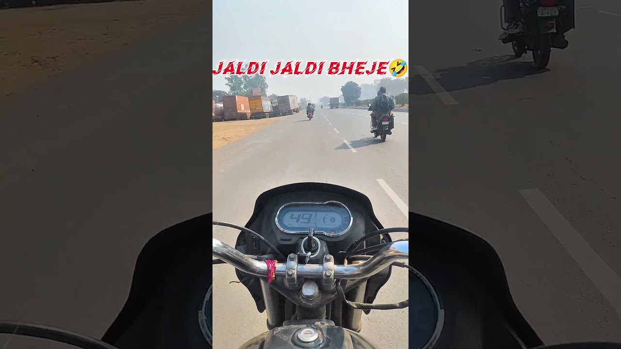 jaldi jaldi bheje 🤣. 