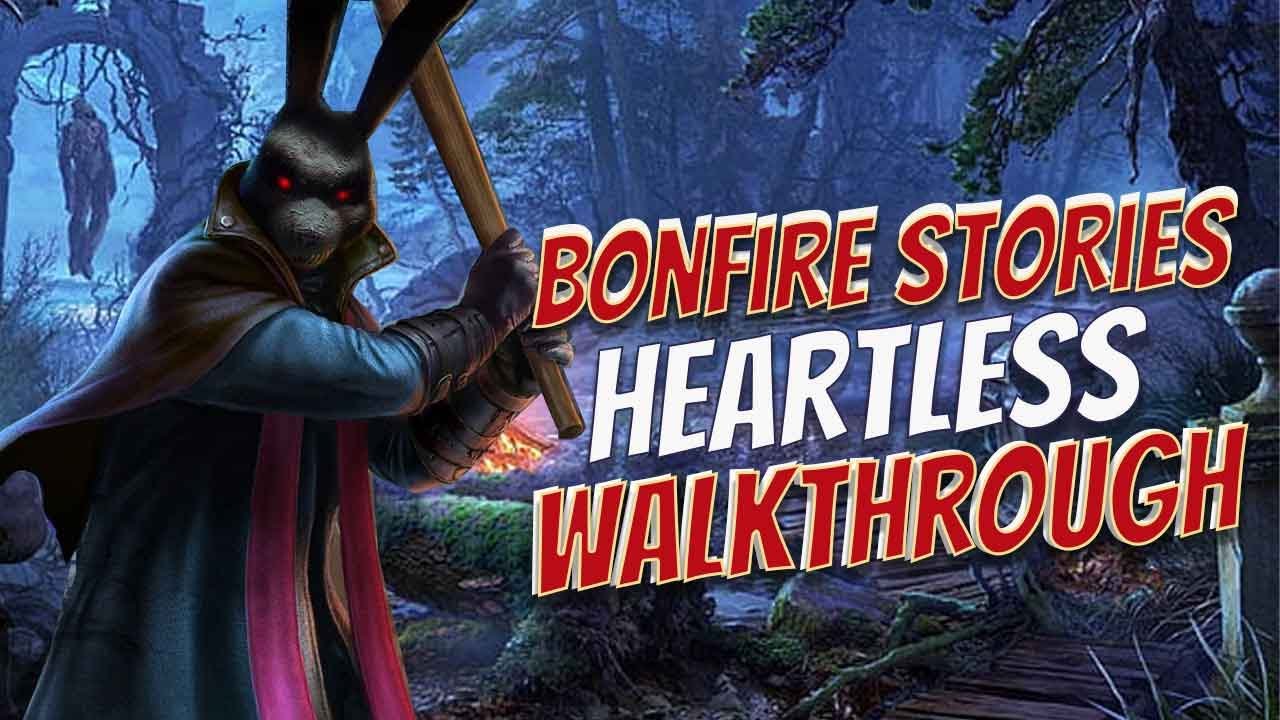 Bonfire Stories 2 Heartless Walkthrough Big Fish Adventure Games 1080 HD Gamzilla