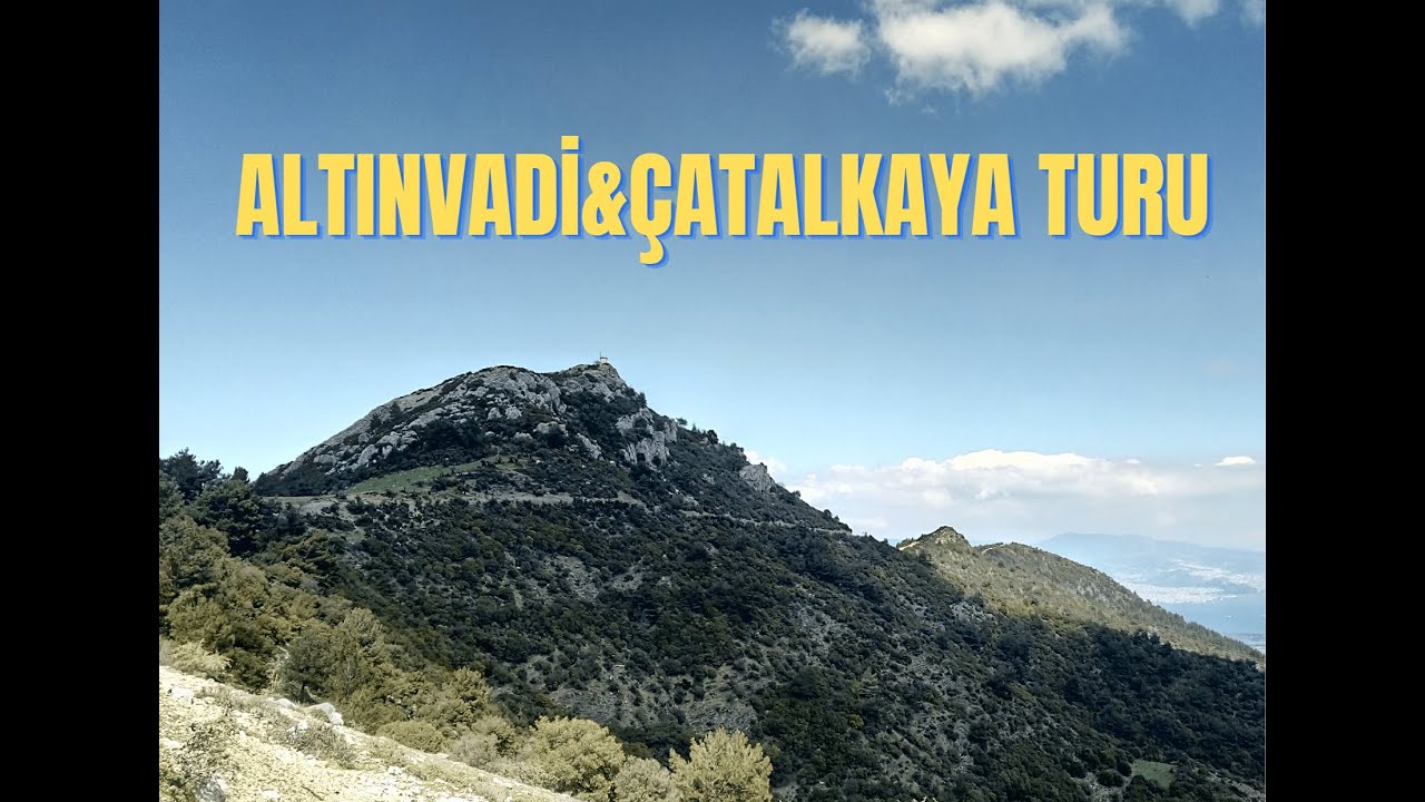 Altınvadi & Çatalkaya Turu  #izmir #çatalkaya #altınvadi