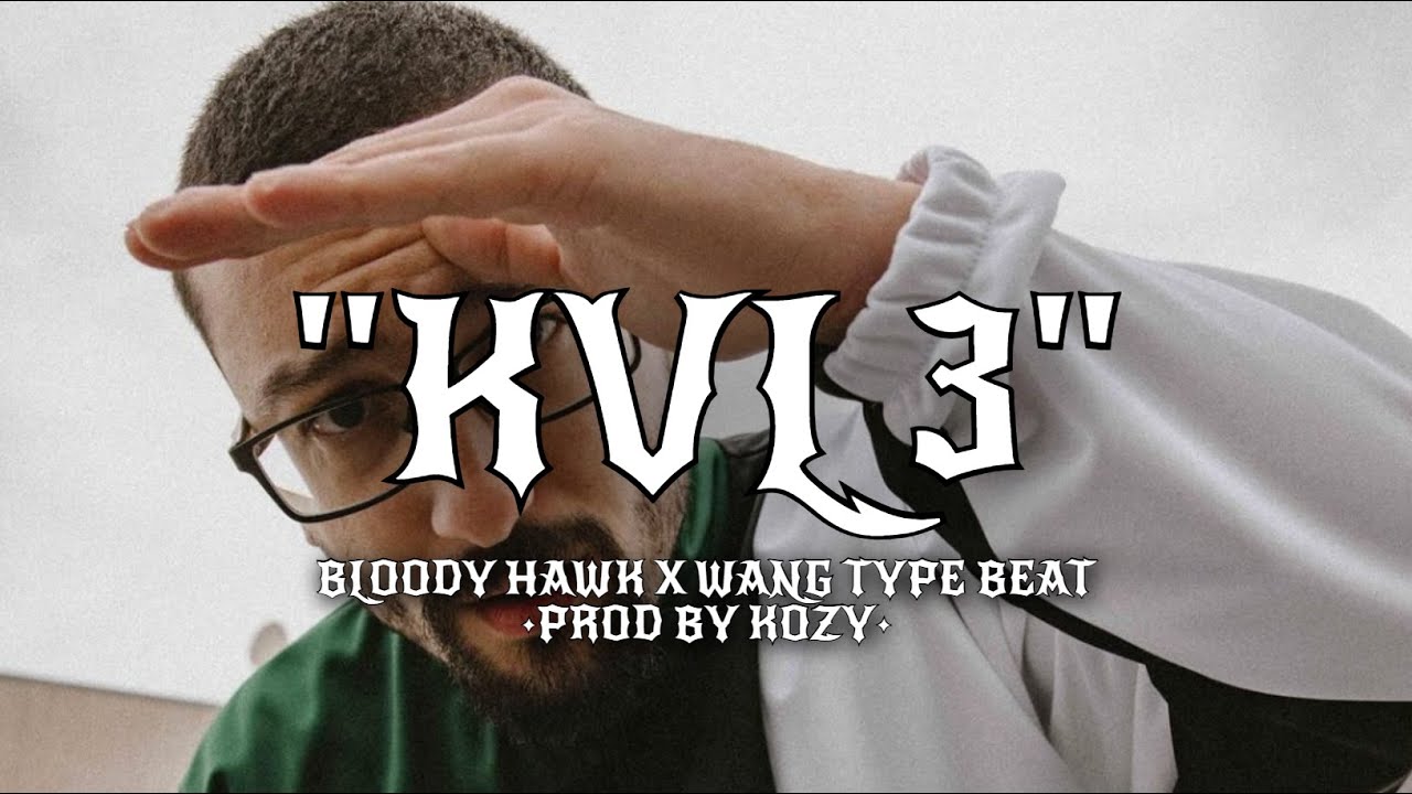 [FREE] Bloody Hawk x Wang Type Beat - ''KVL 3''