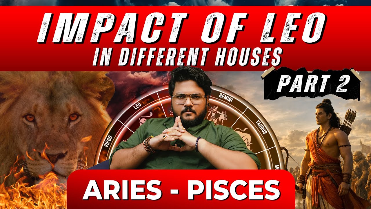 Leo Zodiac Sign Explained in Vedic Astrology | Part-2