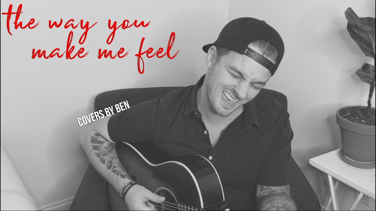 The Way You Make Me Feel - A Ben Honeycutt Cover