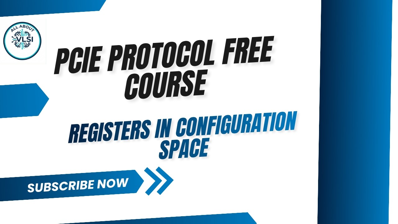 PCIe Configuration Space Registers Explained | PCIe Registers | PCIe Tutorial for Beginners
