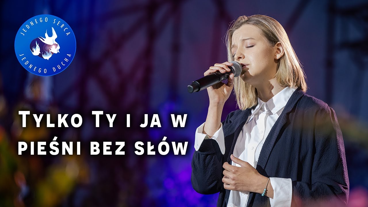 Tylko Ty i ja w pieśni bez sł&oacute;w - Jednego Serca Jednego Ducha 2023