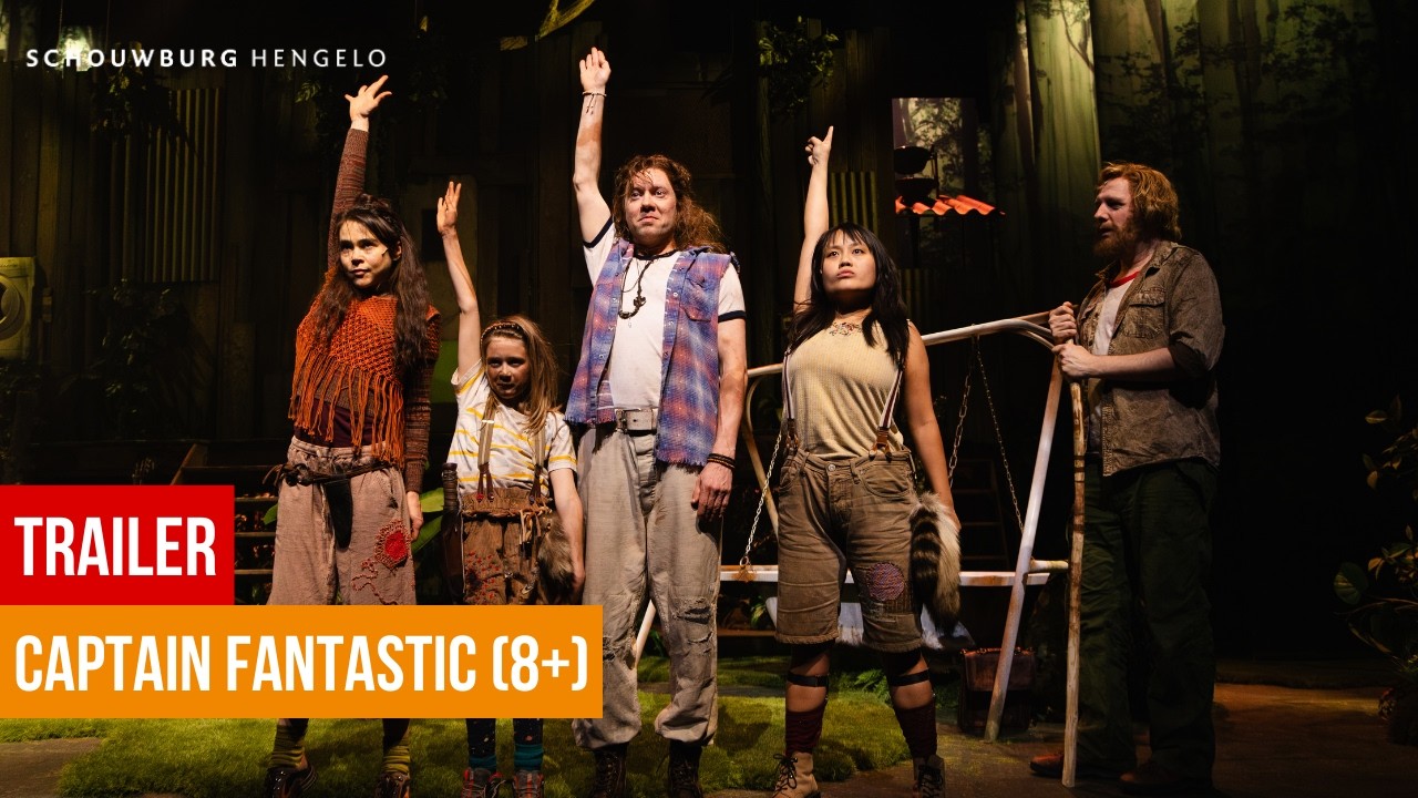 Trailer Captain Fantastic - HNT Jong i.s.m. Het Nationale Theater | Schouwburg Hengelo