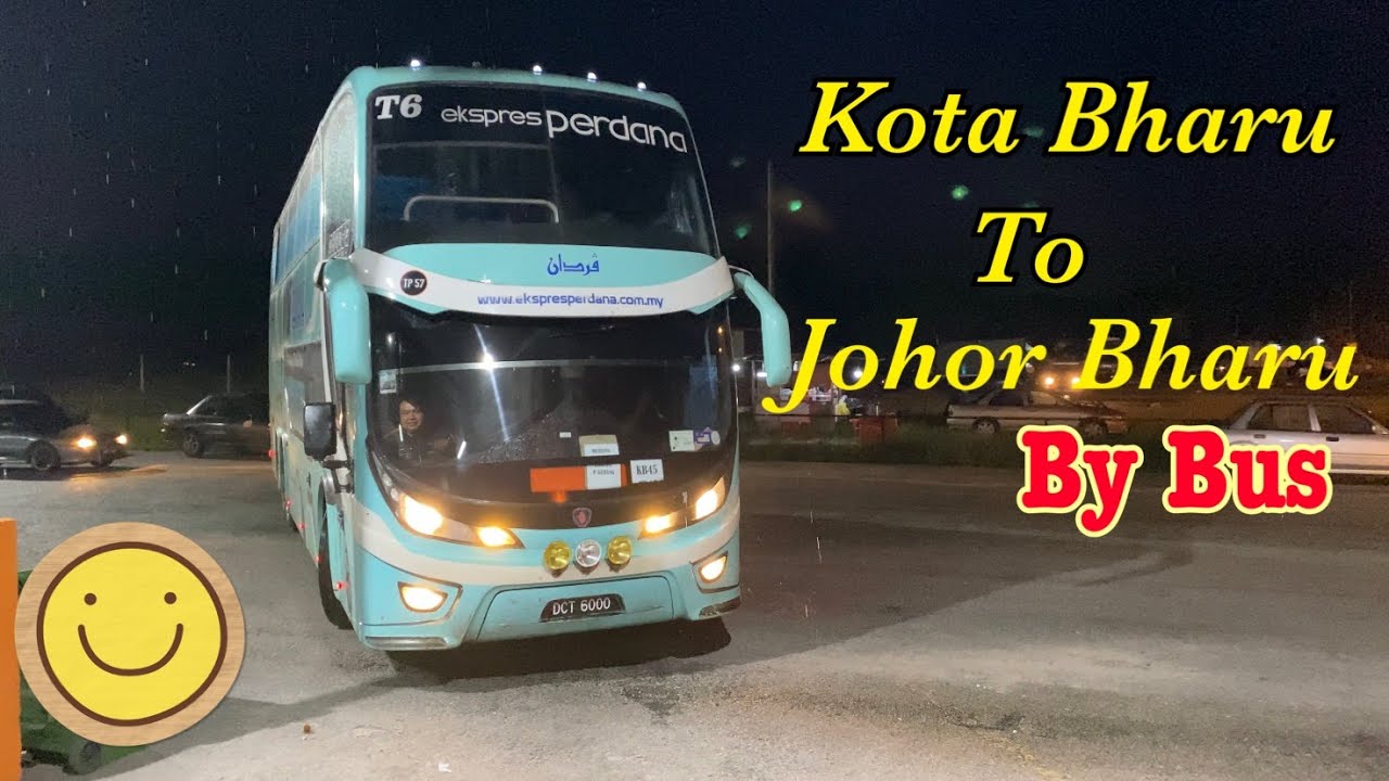 10-hours bus journey from Kota Bharu Kelantan to Johor Bharu | Travelling 2022