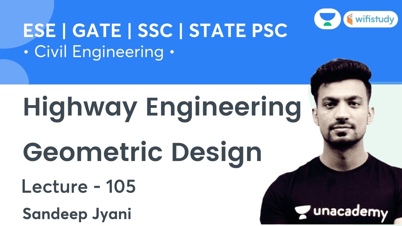 Geometric Design | Highway Engineering | Civil Engg. | SSC, GATE & ESE | Sandeep Sir