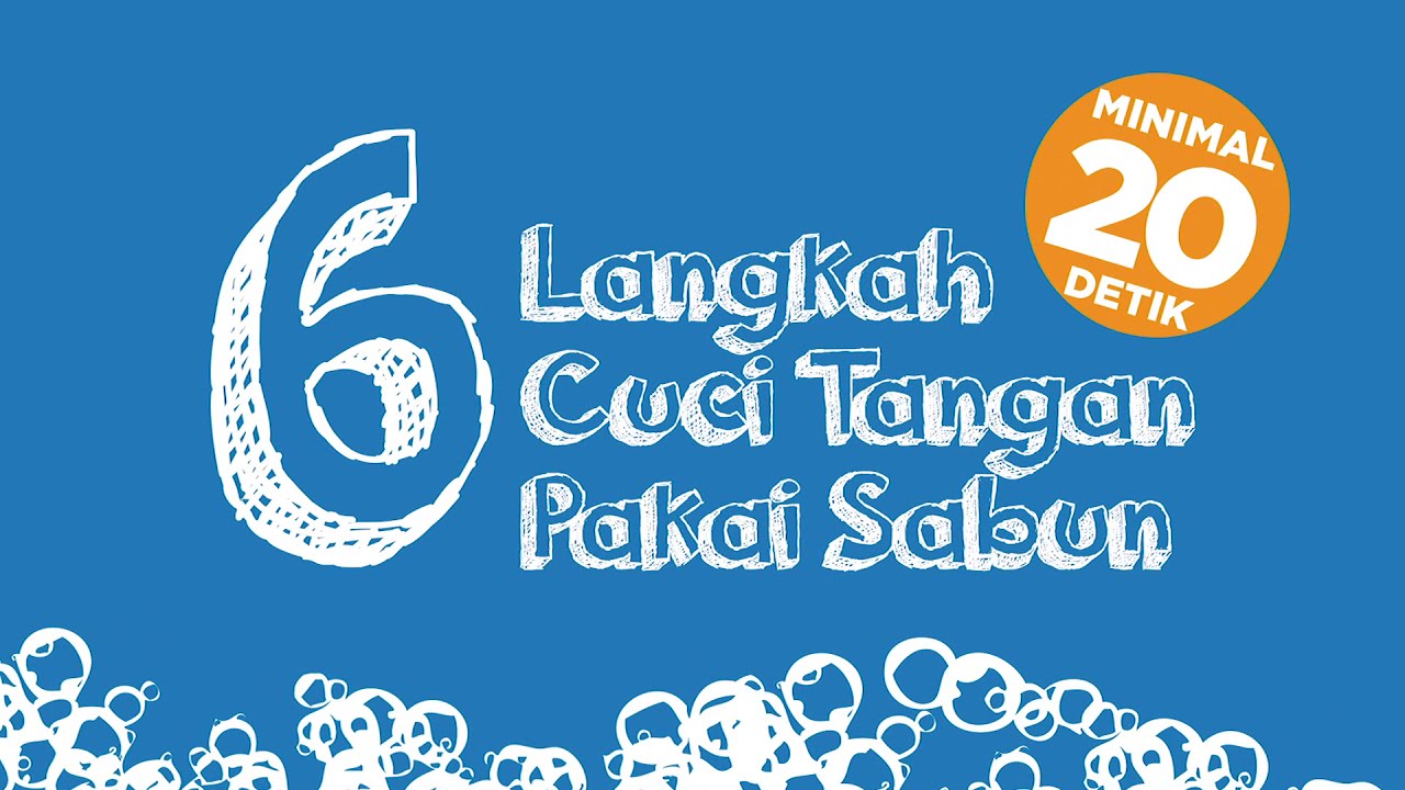 Cuci Tangan Pakai Sabun (CTPS) Minimal 20 Detik