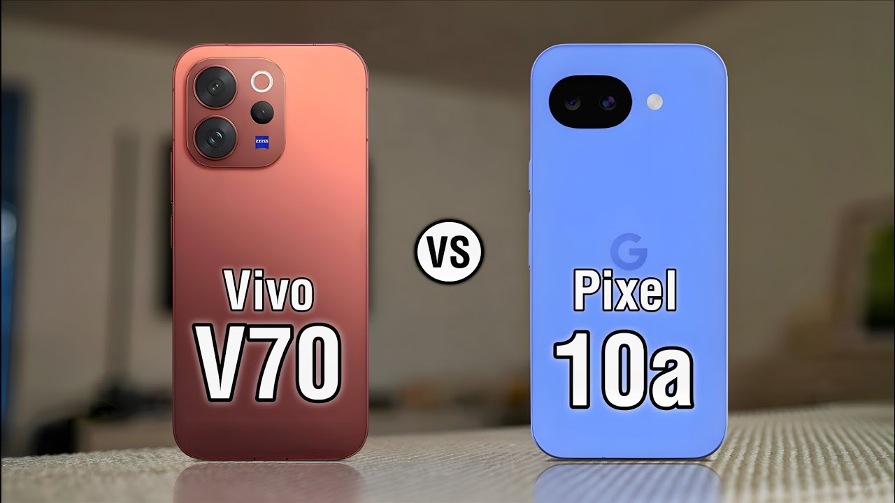 Vivo V70 Vs Google Pixel 10a– Full Comparison!