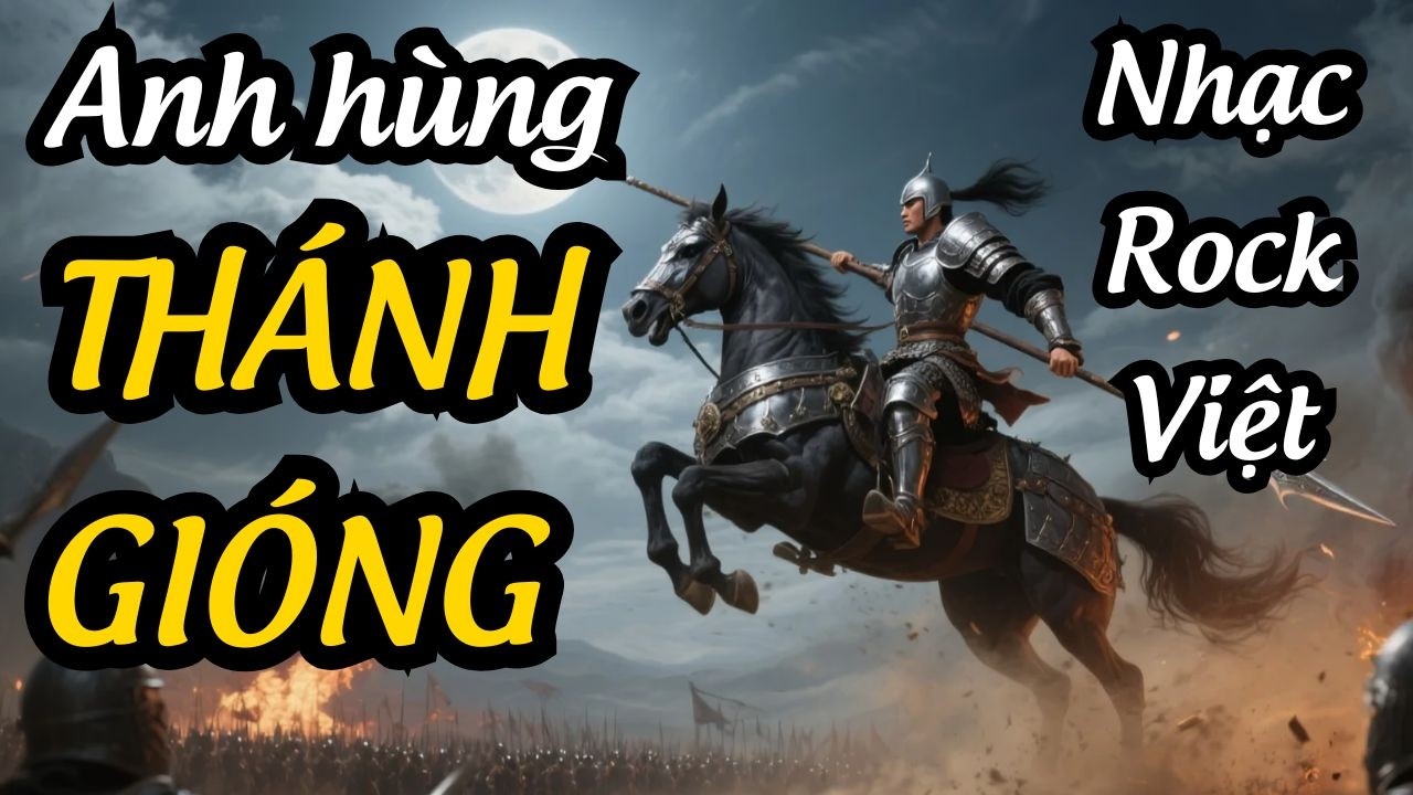 Anh Hùng Thánh Gióng – Nhạc Rock Việt Cực Kỳ Cuốn Hút