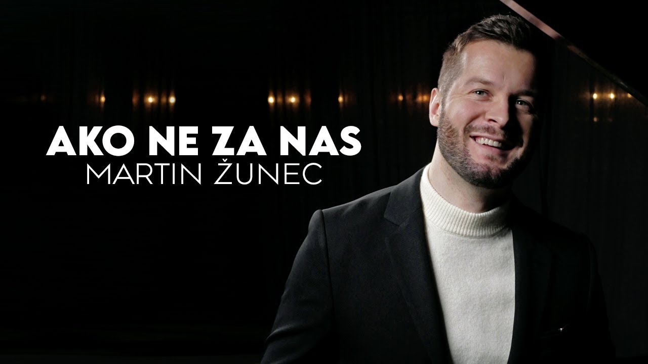 Martin Žunec - AKO NE ZA NAS (Official Video)