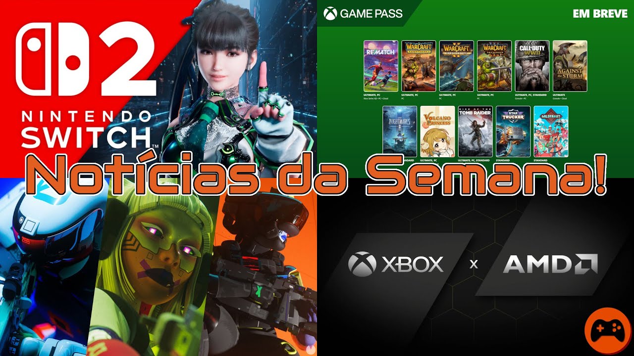 📰 Warcraft no Game Pass, Parceria entre AMD e Xbox, Stellar Blade no Switch 2 e Mais!