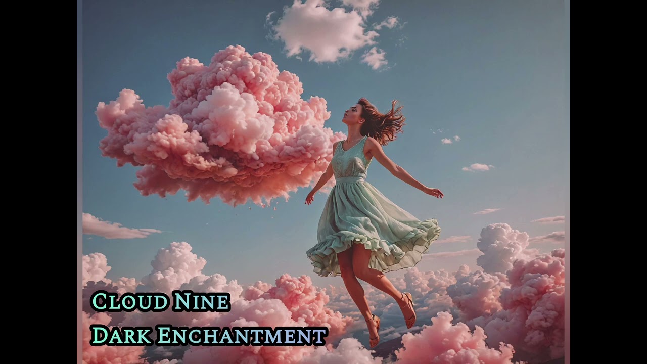Cloud Nine - Dark Enchantment  (Remastered) 