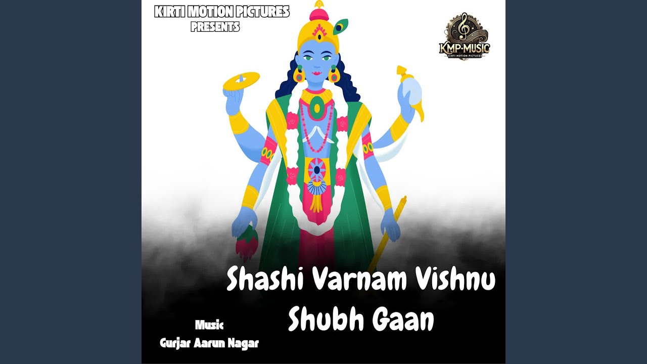 Shashi Varnam Vishnu Shubh Gaan