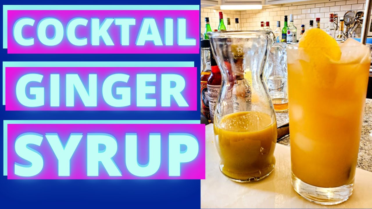 HOW TO MAKE GINGER SYRUP FOR COCKTAILS | GREAT SYRUP FOR BUCKS, MULES, AND DARK AND STORMY COCKTAILS