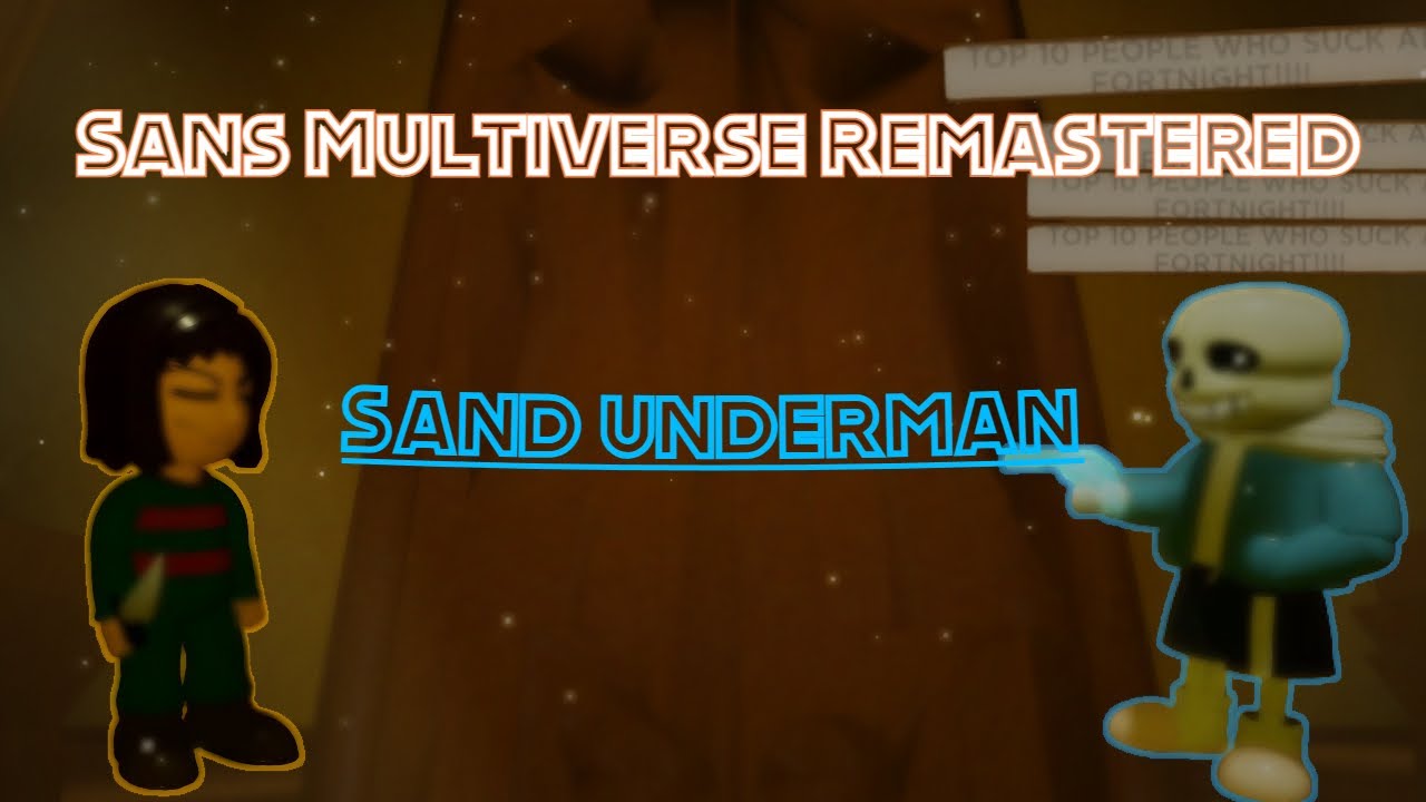 [Sans Multiverse Remastered] Sand underman but he has a gun bossfight.