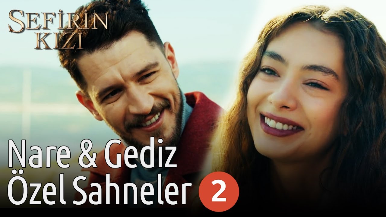 Nare & Gediz Özel Sahneler 2 | Sefirin Kızı ​