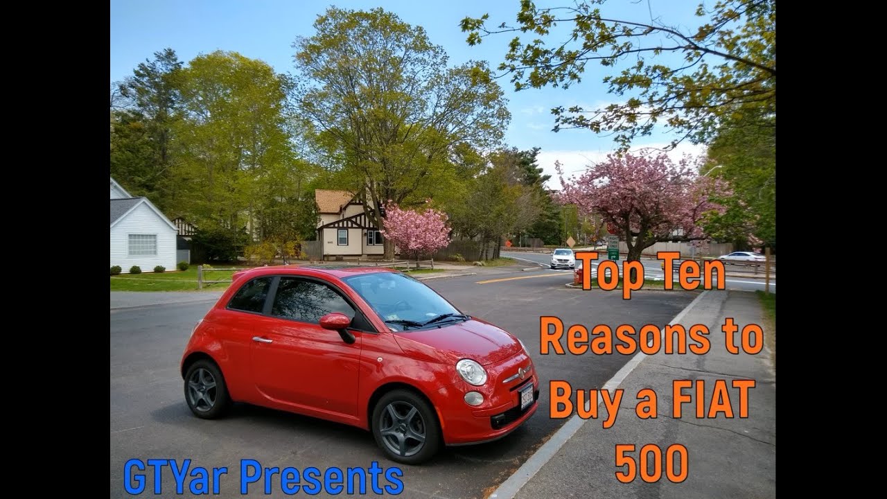 Ten Reasons you should buy a Fiat 500