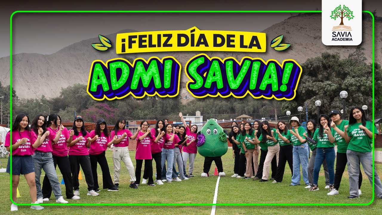 💚 DÍA DE LA ADMI | SAVIA ACADEMIA 🌱🙌