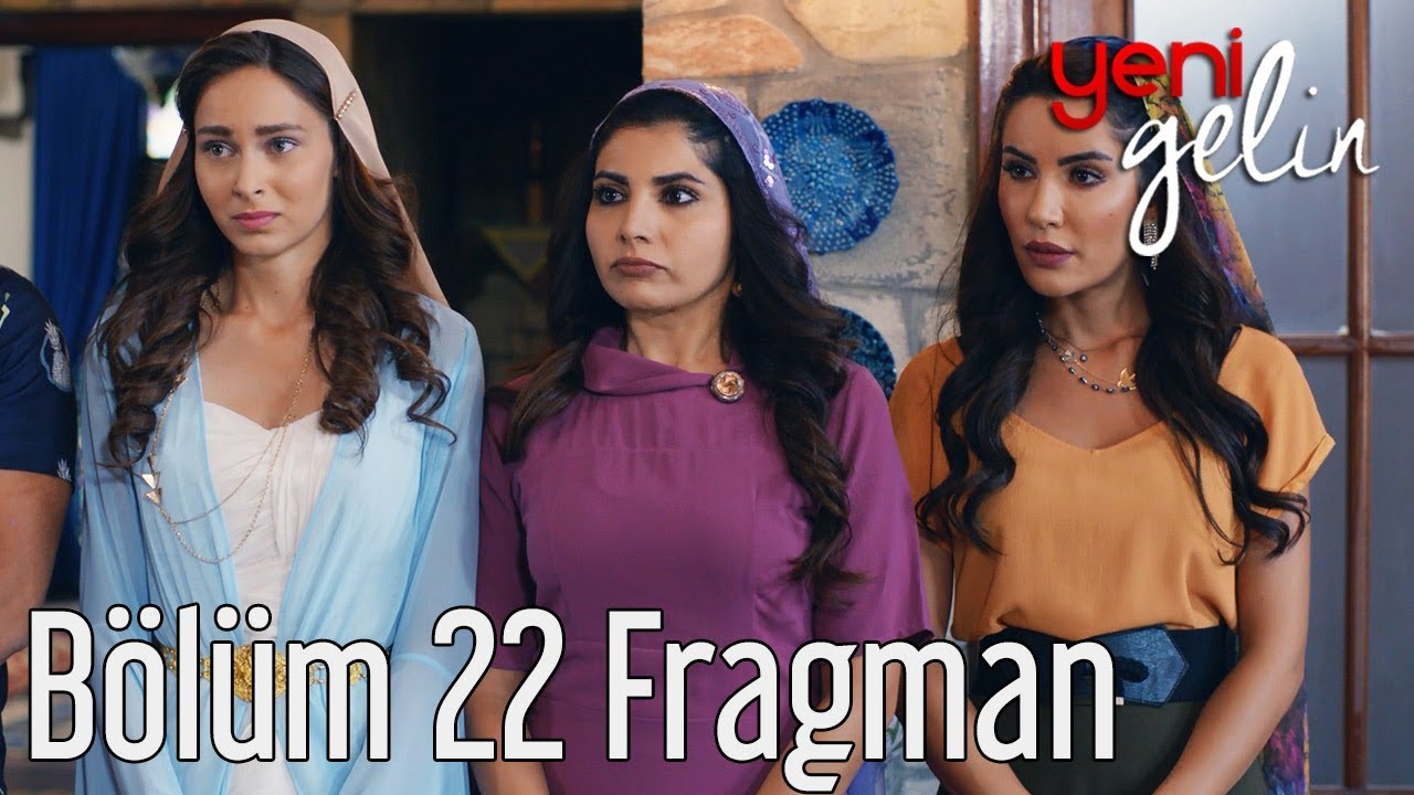 Yeni Gelin 22. B&ouml;l&uuml;m Fragman